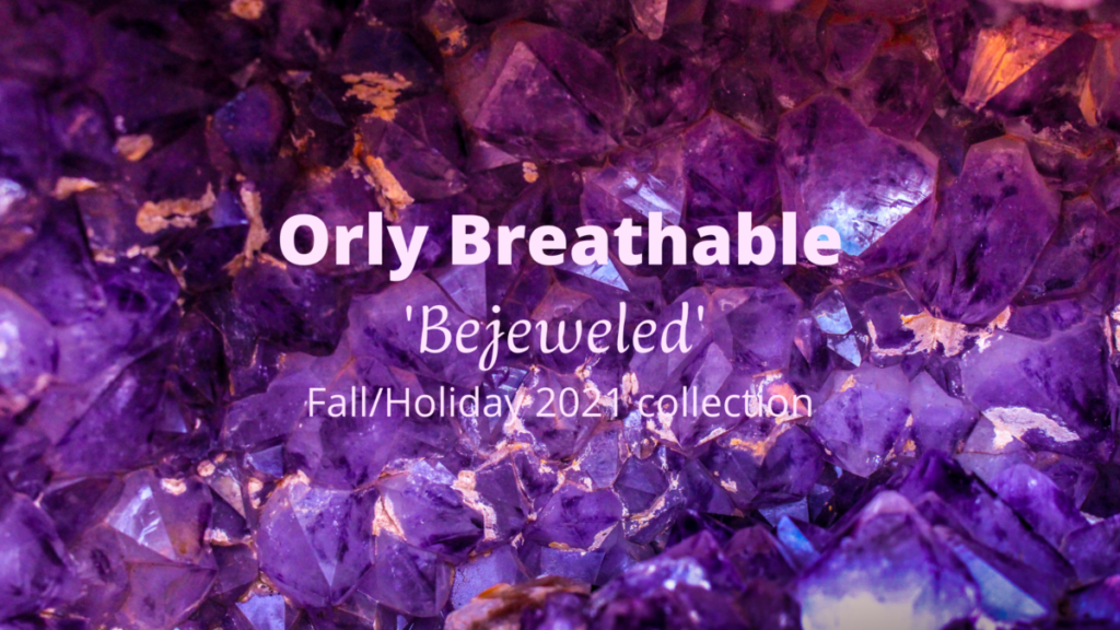 Orly Breathable Bejeweled (Fall/Holiday 2021)